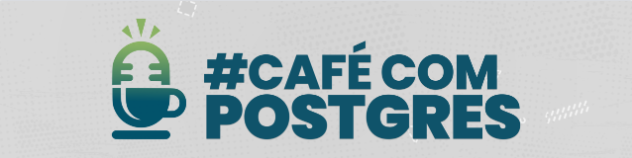 Café Com Postgres